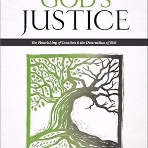 NIV, God's Justice Bible, Hardcover: The Flourishing of Creation and the Destruction of Evil