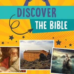 Discover the Bible: An Illustrated Adventure for Kids