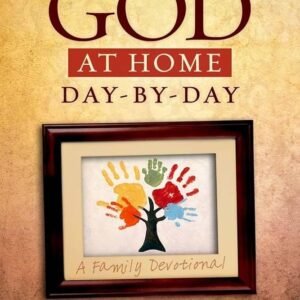 Experiencing God at Home Day-By-Day: A Family Devotional Hardcover