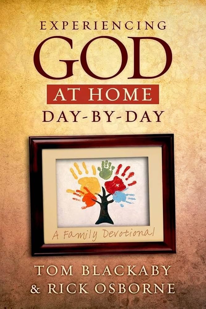 Experiencing God at Home Day-By-Day: A Family Devotional Hardcover