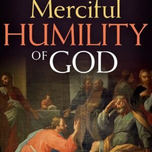 The Merciful Humility of God: The 2019 Lent Book
