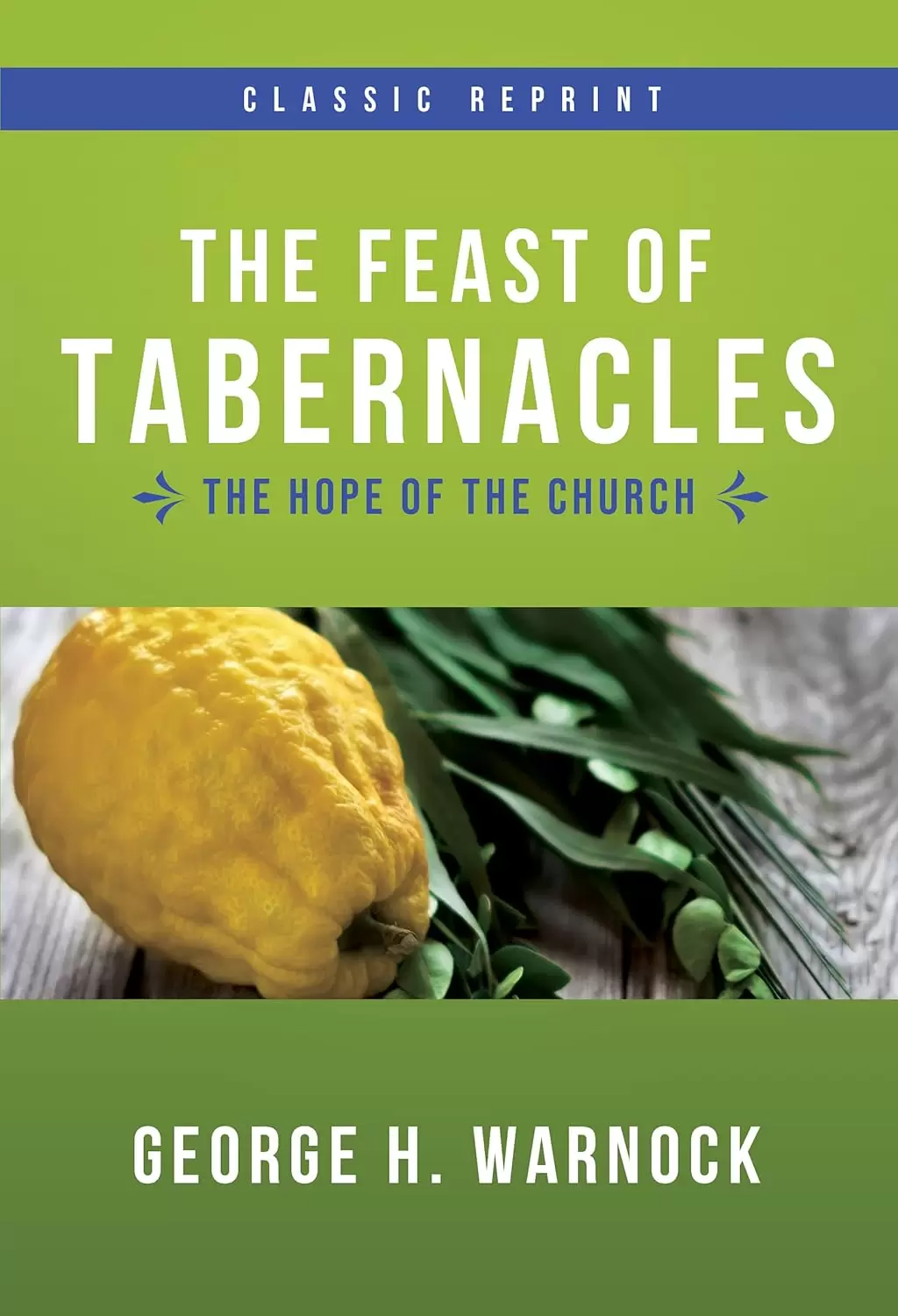 The Feast of Tabernacles: The Hope of the Church